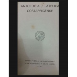 B)1971 COSTA RICA, SPANISH VERSION, COSTARRICENSE PHILATELIC ANTHOLOGY, INDEPENDENCE OF CENTRAL AMERICA, BOOK