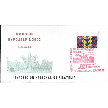 J) 2002 MEXICO, INAUGURATION EXPOJALFIL, NATIONAL PHILATELY EXHIBITION, SPECIAL CANCELLATION, FDC 