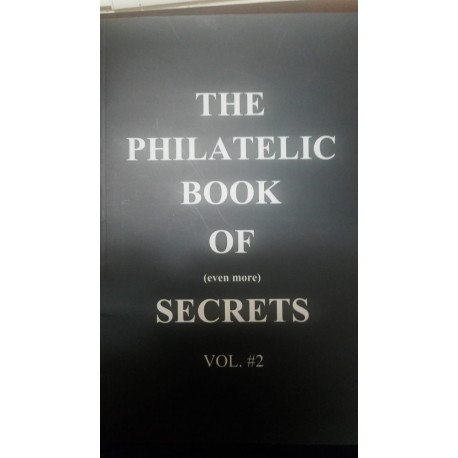 O) 2015 THE PHILATELIC BOOK OF SECRETS BY EVEN MORE VOL. 2, ENGLISH -60 PAGES FULL COLOR, XF
