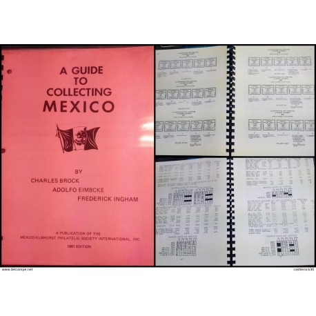 RJ) 1981 MEXICO, XEROX - A GUIDE TO COLLECTINGO MEXICO, BY CHARLES BROOCK ADOLFO EIMBCKE FREDERICK INGHAM, VERSION