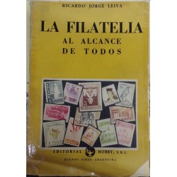 SJ) ARGENTINA, BOOK THE PHILATELY REACHED BY EVERYONE, BY RICARDO JORGE LEIVA