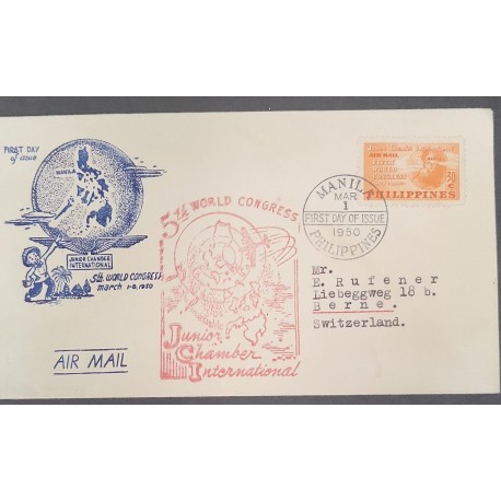 A) 1950 PHILIPPINES, AIRMAIL, V INTERNATIONAL CONGRESS OF THE CHAMBER OF COMMERCE JUNE, FROM MANILA TO SWITZERLAND, FDC, XF